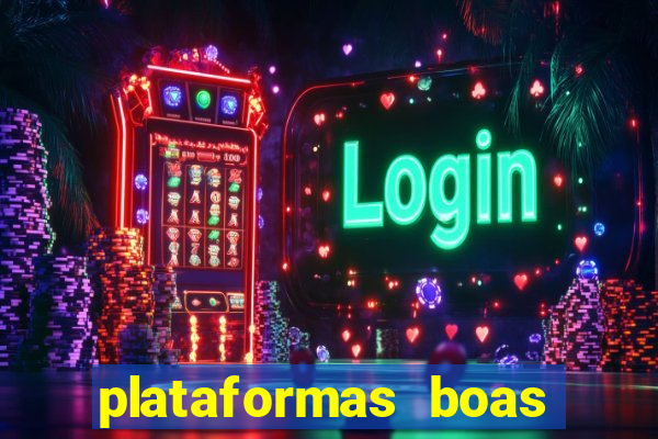 plataformas boas para jogar fortune tiger